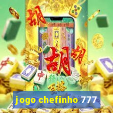 jogo chefinho 777